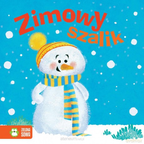 Zimowe bajeczki. Zimowy szalik [KSIĄŻKA]