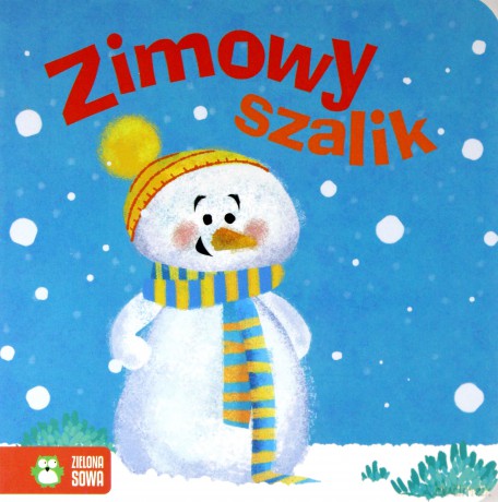 Zimowe bajeczki. Zimowy szalik [KSIĄŻKA]