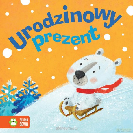 Zimowe bajeczki. Urodzinowy prezent [KSIĄŻKA]