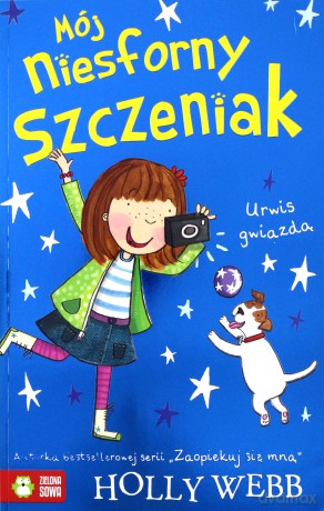 Mój niesforny szczeniak. Urwis gwiazdą - Holly Webb [KSIĄŻKA]