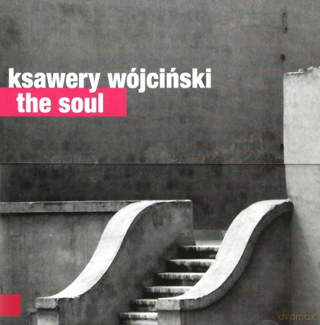 Ksawery Wójciński: The Soul [CD] 