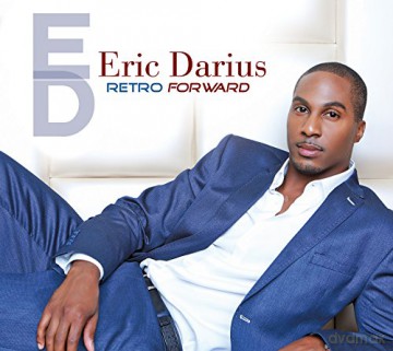 Eric Darius: Retro Forward [CD]