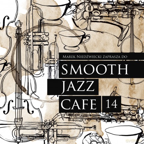 Smooth Jazz Cafe vol.14 - Marek Niedźwiecki Zaprasza [2CD]
