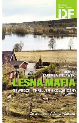 Leśna mafia. Szwedzki thriller ekologiczny - Maciej Zaremba-Bielawski [KSIĄŻKA]