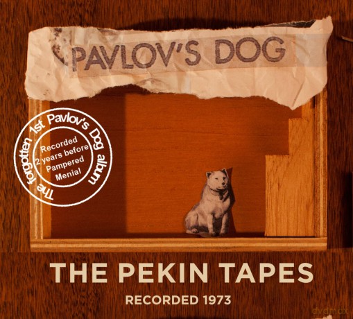 Pavlov\'s Dog: The Pekin Tapes [CD]