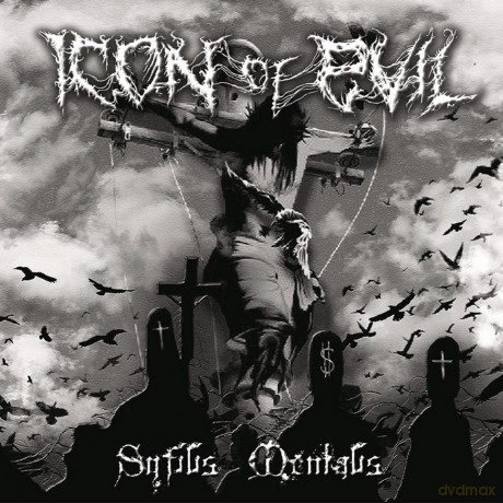 Icon Of Evil: Syfilis Mentalis [CD]