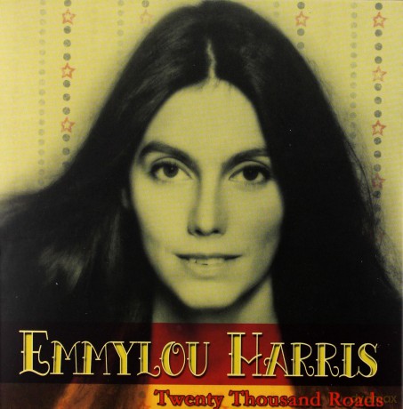 Emmylou Harris: Twenty Thousand Roads [2CD]