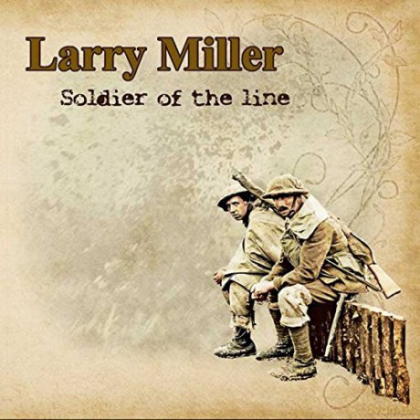 Larry Miller: Soldier Of The Line [CD]