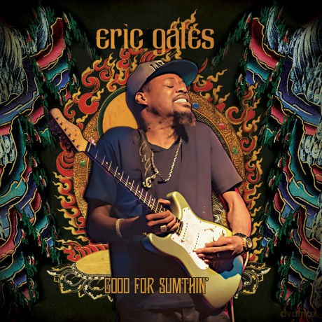 Eric Gales: Good For Sumthin\' [CD]