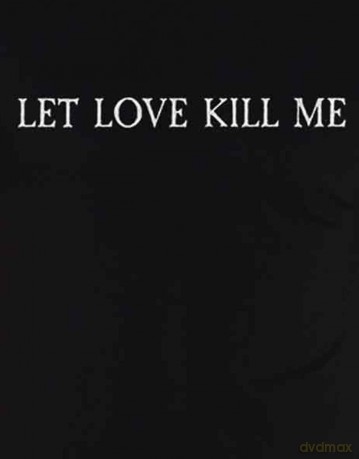 Creeper: Unisex T-Shirt: Let Love Kill Me (Black) (Back Print) (Large)