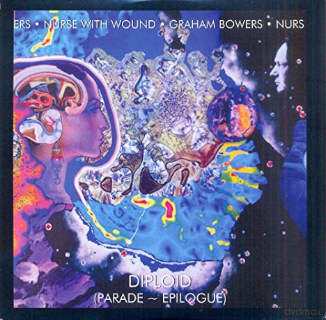 Nurse With Wound/Graham Bowers: Diploid (Parade ~ Epilogue) [CD]