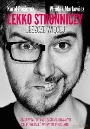 Lekko Stronniczy - Włodek Markowicz, Karol Paciorek [KSIĄŻKA] 
