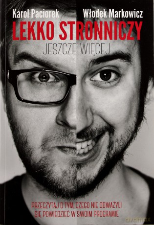 Lekko Stronniczy - Włodek Markowicz, Karol Paciorek [KSIĄŻKA] 