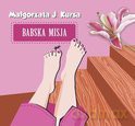 Babska misja - Małgorzata Kursa [AUDIOBOOK][CD-MP3]