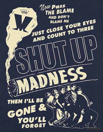 Madness: Unisex T-Shirt: Shut Up (Navy Blue) (Medium)