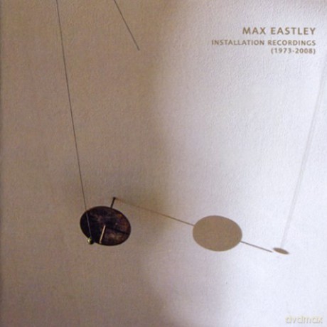 Max Eastley: Installation Recordings [2CD]