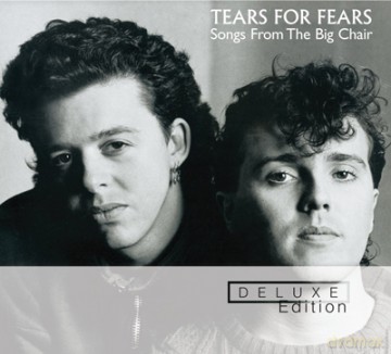 Tears For Fears: Songs From The Big Chair (DeLuxe) [2CD]