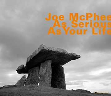 Joe McPhee: As Serious As Your Life [CD]