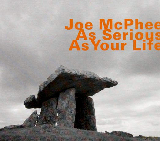 Joe McPhee: As Serious As Your Life [CD]