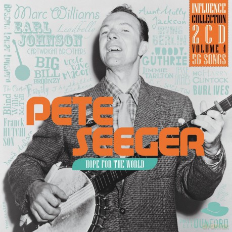 Pete Seeger: Hope for the World - Pete Seeger (Influence Collection Vol. 4) [2CD]