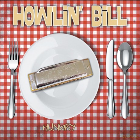 Howlin\' Bill: Hungry [CD]