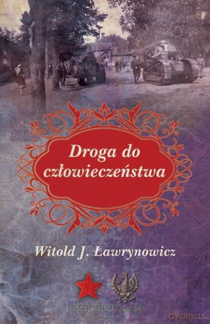 Droga do człowieczeństwa -  Witold ŁĄwrynowicz [KSIĄŻKA]