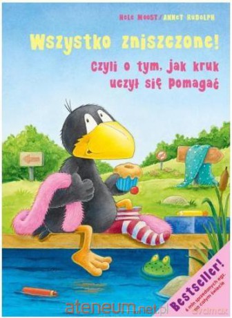 Mały kruk. Wszystko zniszczone - Moost Nele, Rudolph Annet  [KSIĄŻKA]