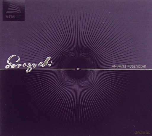 Andrzej Kosendiak: Grzegorz Gerwazy Gorczycki II [CD]