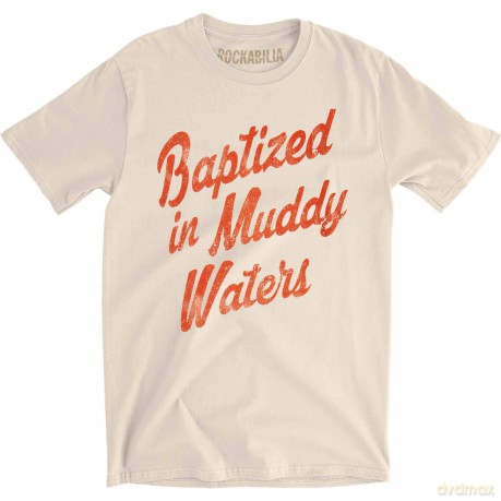 Muddy Waters: Men's Tee: Baptized (XX-Large)
