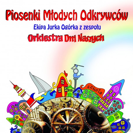 Orkiestra Dni Naszych: Piosenki młodych odkrywców [CD]