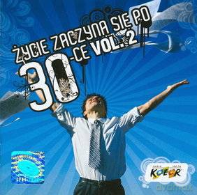 Życie Zaczyna Się Po 30-Ce vol.2 [CD]