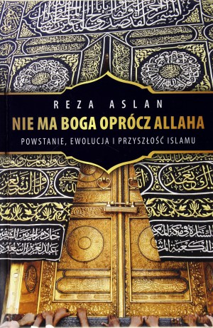 Nie ma Boga prócz Allaha - Aslan Reza [KSIĄŻKA]
