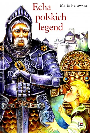 Echa polskich legend - Berowska Marta [KSIĄŻKA]