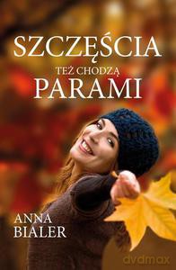 Szczęścia też chodzą parami - Bialer Anna [KSIĄŻKA]
