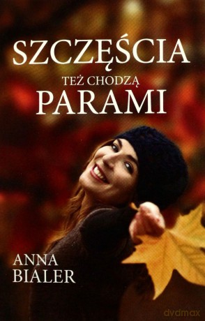 Szczęścia też chodzą parami - Bialer Anna [KSIĄŻKA]
