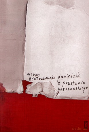 Pamiętnik z Powstania Warszawskiego (Wyd. 2014) - Białoszewski Miron [KSIĄŻKA]