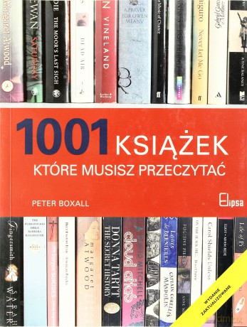 1001 książek które musisz przeczytać (dodruk 2014) - Boxall Peter [KSIĄŻKA]