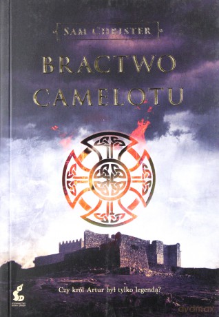 Bractwo Camelotu - Christer Sam [KSIĄŻKA]
