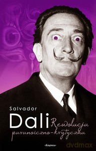 Rewolucja paranoiczno-krytyczna - Dali Salvador [KSIĄŻKA]