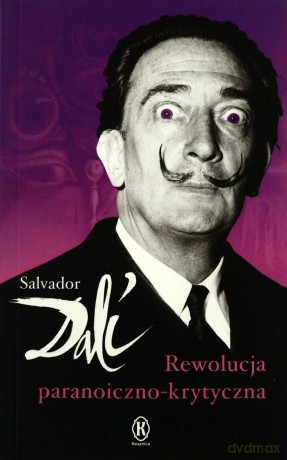Rewolucja paranoiczno-krytyczna - Dali Salvador [KSIĄŻKA]