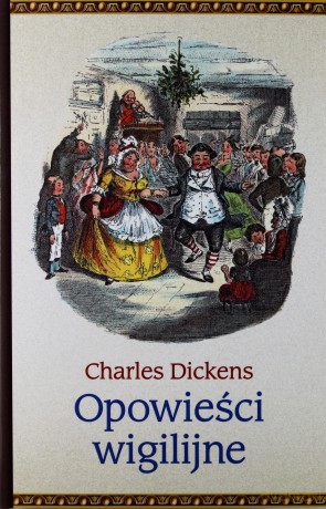 Opowieści wigilijne (Wyd. 2014) - Dickens Charles [KSIĄŻKA]