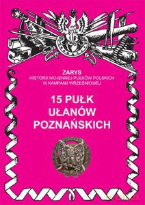 15 pułk ułanów poznańskich - Dymek Przemysław [KSIĄŻKA]