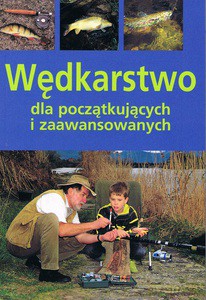 Wędkarstwo dla początkujących i zaawansowanych - Gollner Armin [KSIĄŻKA]