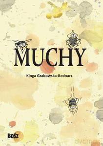 Muchy - Grabowska-Bednarz Kinga [KSIĄŻKA]