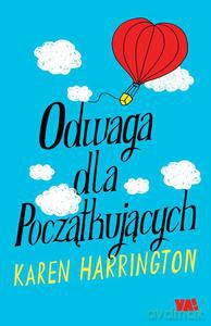 Odwaga dla początkujących - Harrington Karen [KSIĄŻKA]