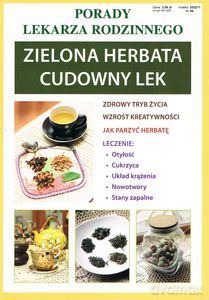 Zielona herbata - cudowny lek. Porady Lekarza Rodzinnego - Kubanowska Anna [KSIĄŻKA]