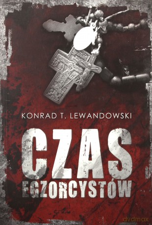 Czas egzorcystów - Lewandowski Konrad T. [KSIĄŻKA]