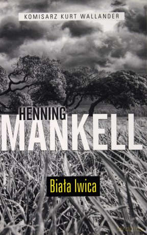 Biała lwica (Wyd. 2014) - Mankell Henning [KSIĄŻKA]