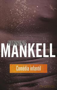 Comedia infantil - Mankell Henning [KSIĄŻKA]