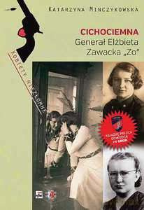 Cichociemna. Generał Elżbieta Zawacka "Zo" - Minczykowska Katarzyna [KSIĄŻKA]
